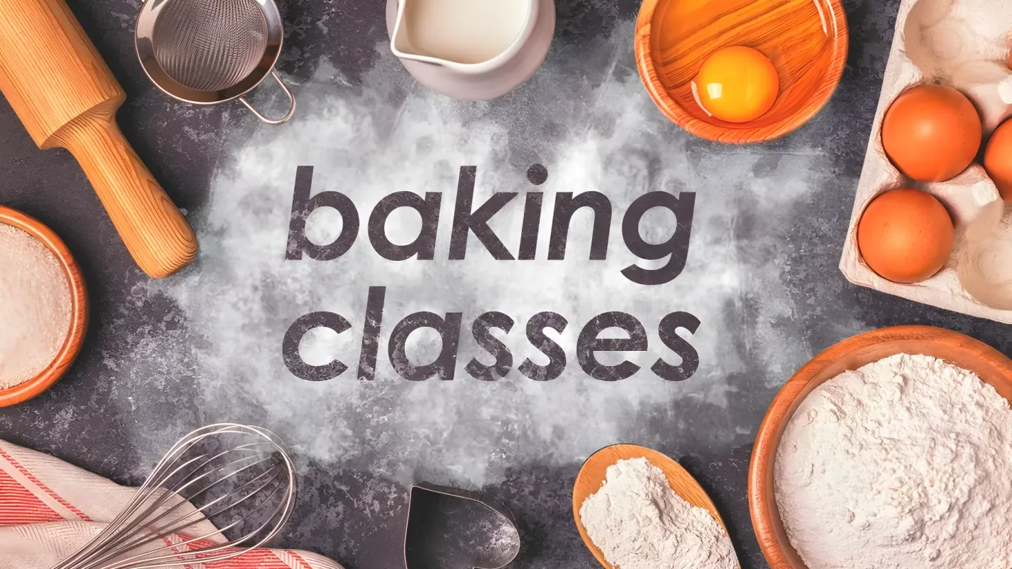 A table with a variety of baking classes, including eggs, flour, bowls, a whisk, a spatula, and other objects. In the middle of the image, there is some text that reads "Baking Classes".